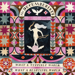 Decemberists - What a terrible world, what a beautiful world (lp) - UMG Africa