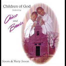 CHICCO - SOON AND VERY SOON/CHILDREN OF GOD - UMG Africa