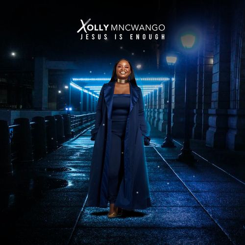 XOLLY MNCWANGO - JESUS IS ENGOUGH - UMG Africa