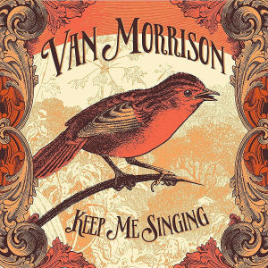 VAN MORRISON - KEEP ME SINGING - UMG Africa