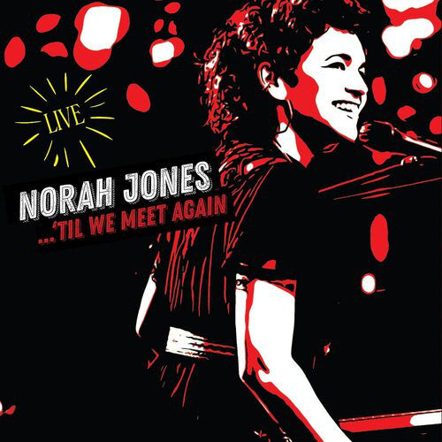 NORAH JONES - ‘TIL WE MEET AGAIN - UMG Africa