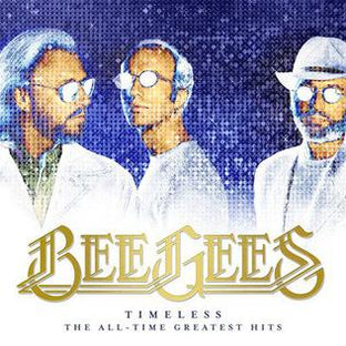 BEE GEES - TIMELESS - THE ALL-TIME GREATEST HITS - UMG Africa